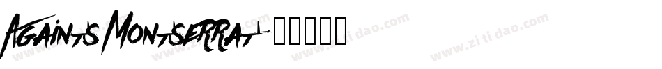 Againts Montserrat字体转换